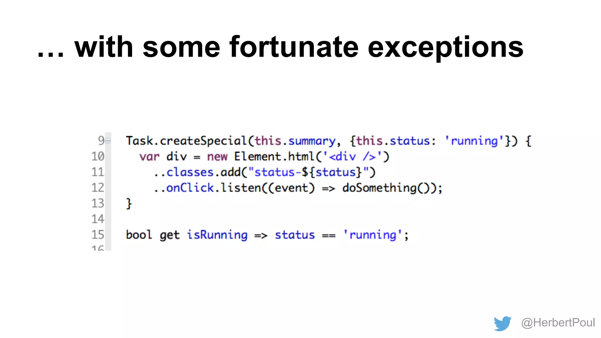 … with some fortunate exceptions

@HerbertPoul

 