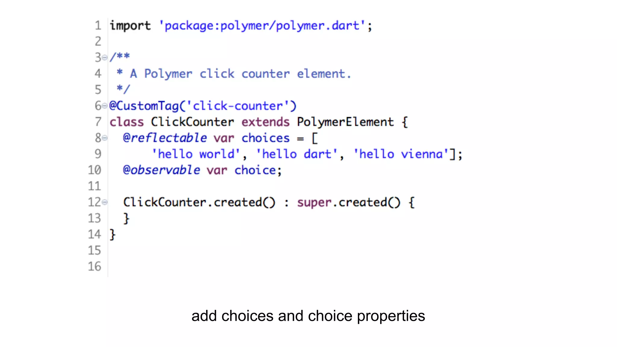 add choices and choice properties

 