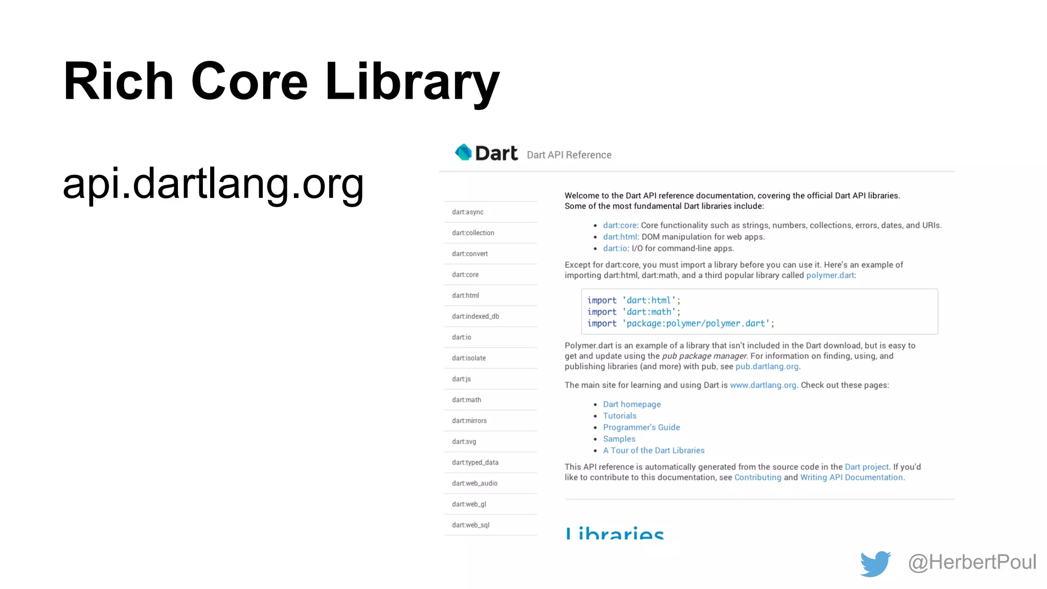 Rich Core Library
api.dartlang.org

@HerbertPoul

 