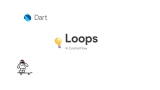 Loops
In Control Flow
 