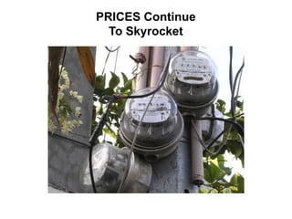 PRICES Continue
  To Skyrocket
 