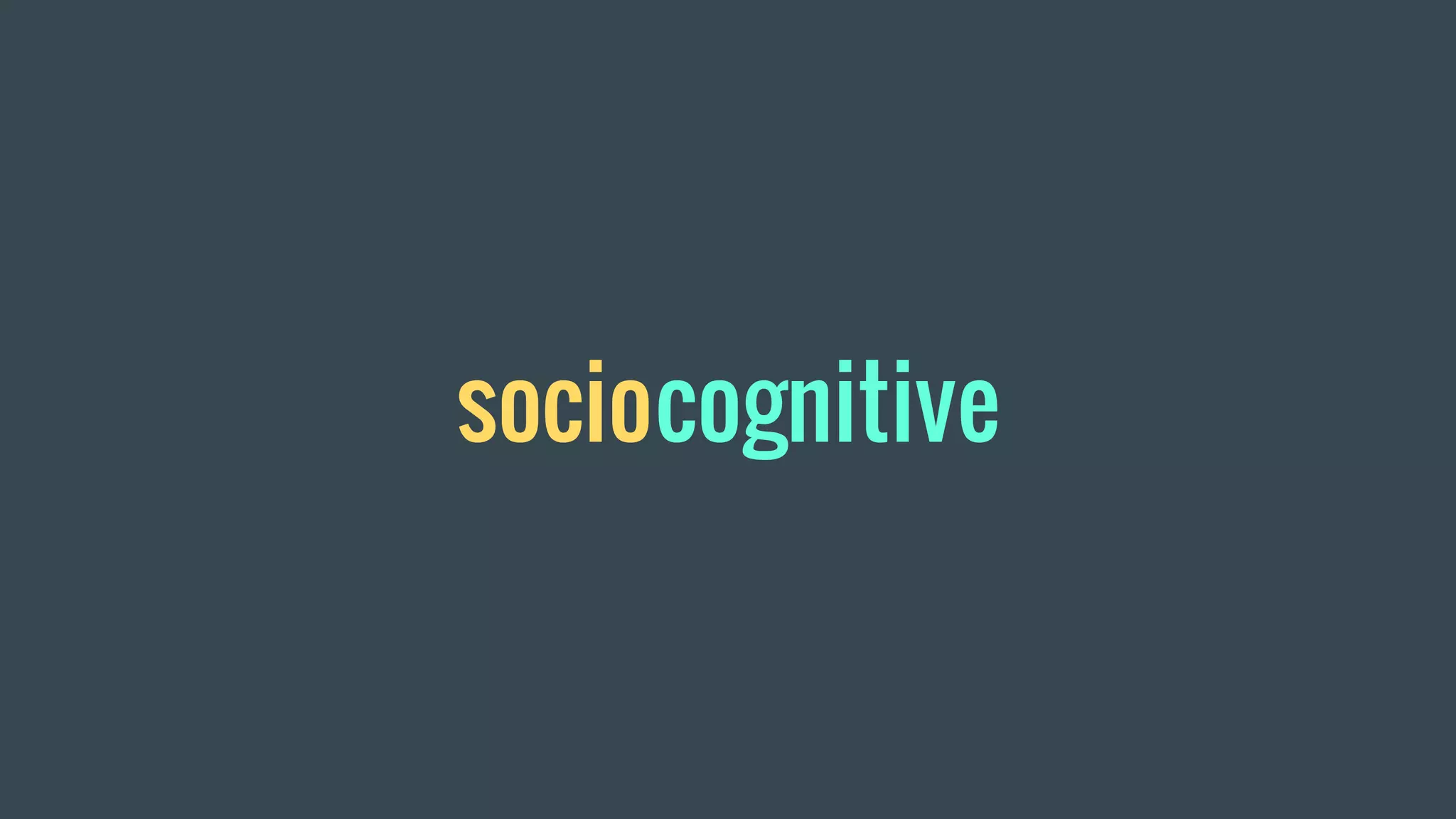 sociocognitive
 