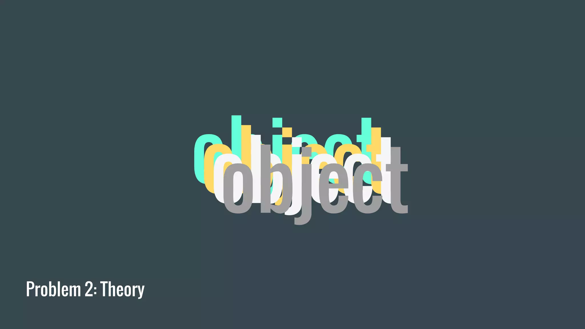 Problem 2: Theory
objectobjectobjectobject
 