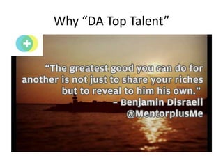 Why “DA Top Talent”