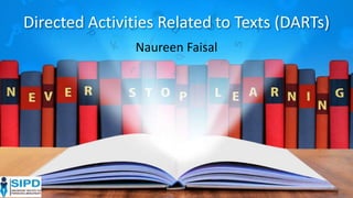 Directed Activities Related to Texts (DARTs)
Naureen Faisal
 