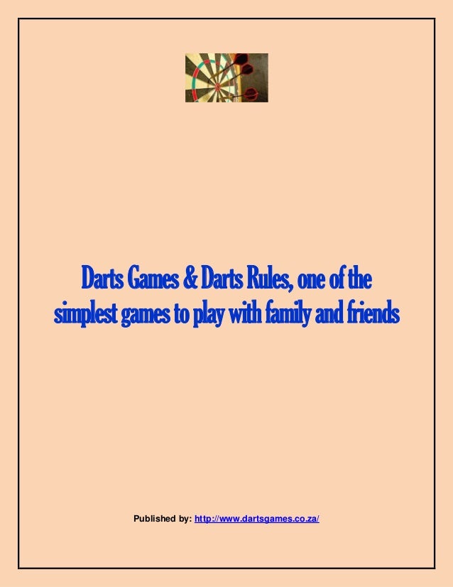 Darts games & darts rules, one of the simplest games to play with