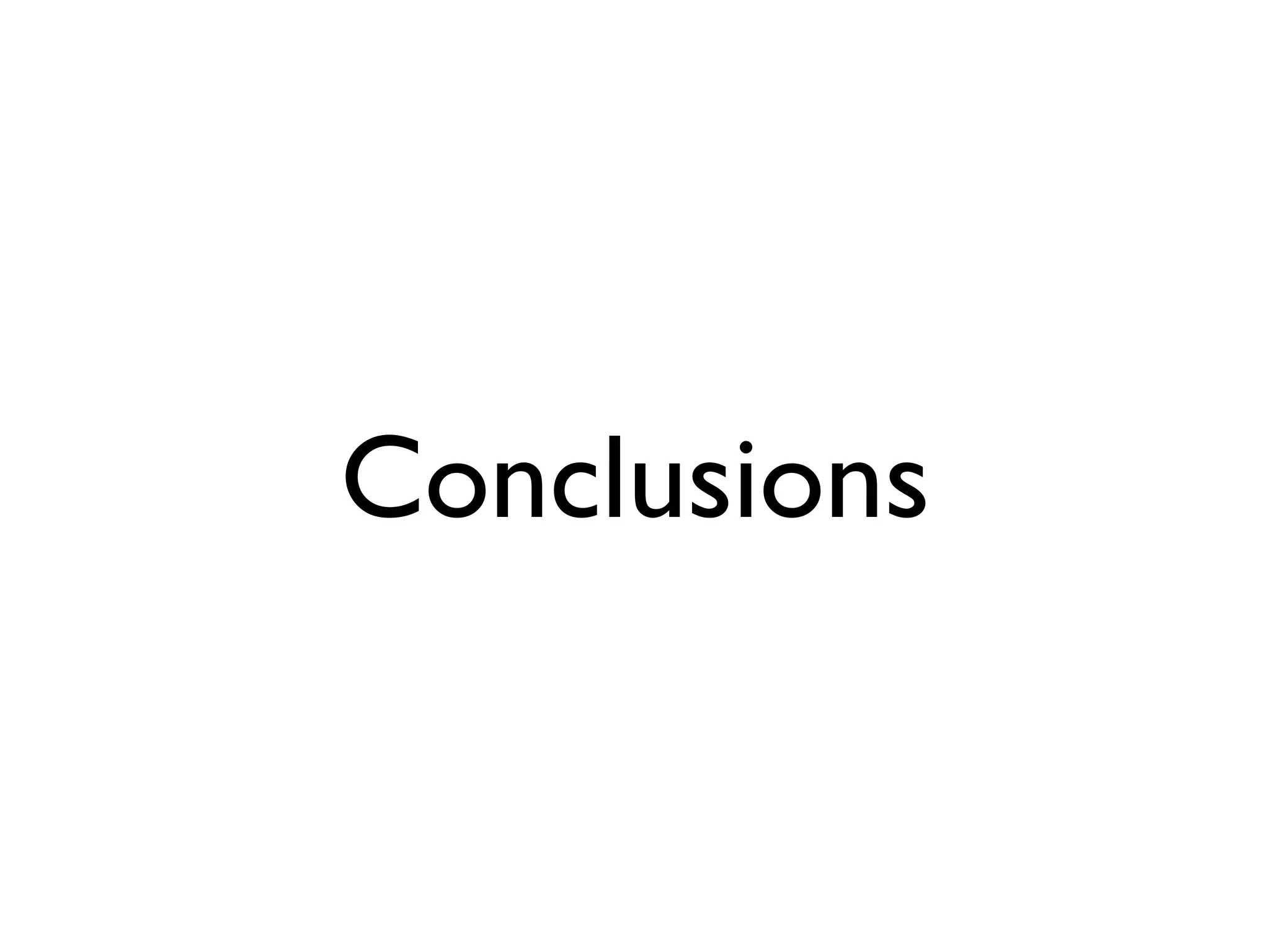 Conclusions
 