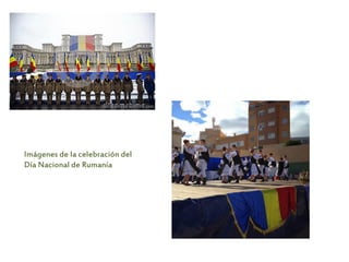 Imágenes de la celebración del
Día Nacional de Rumanía
 