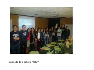 Visionado de la película “Katyn”
 