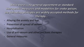  Evidences are available regarding the clinical efficacy or anti-
venom activity of the formulations mentioned for the tr...