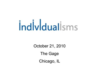October 21, 2010
The Gage
Chicago, IL
 