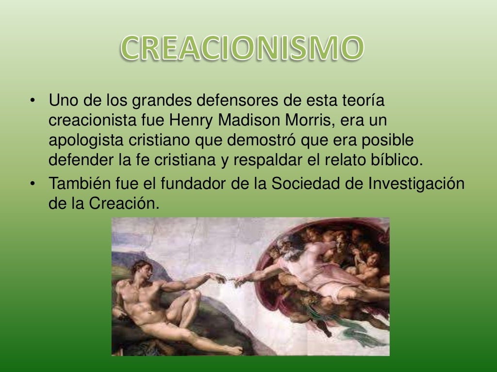 Teorías Creacionistas y Evolucionistas Teorías Creacionistas y Evolucionistas