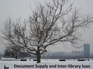 Document Supply and Inter-library loan
 