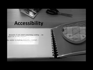 Accessibility
 