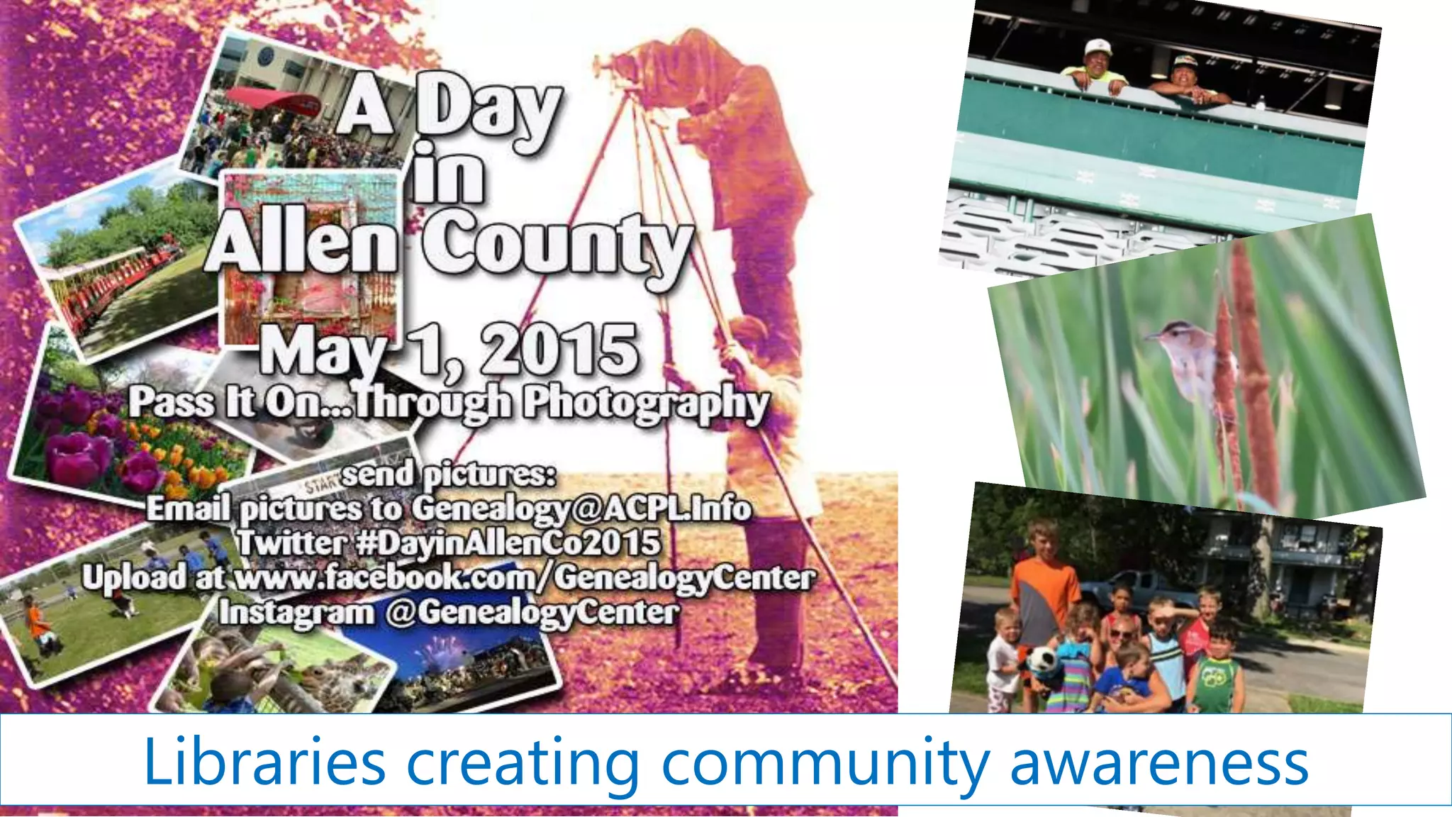 Libraries creating community awareness
 