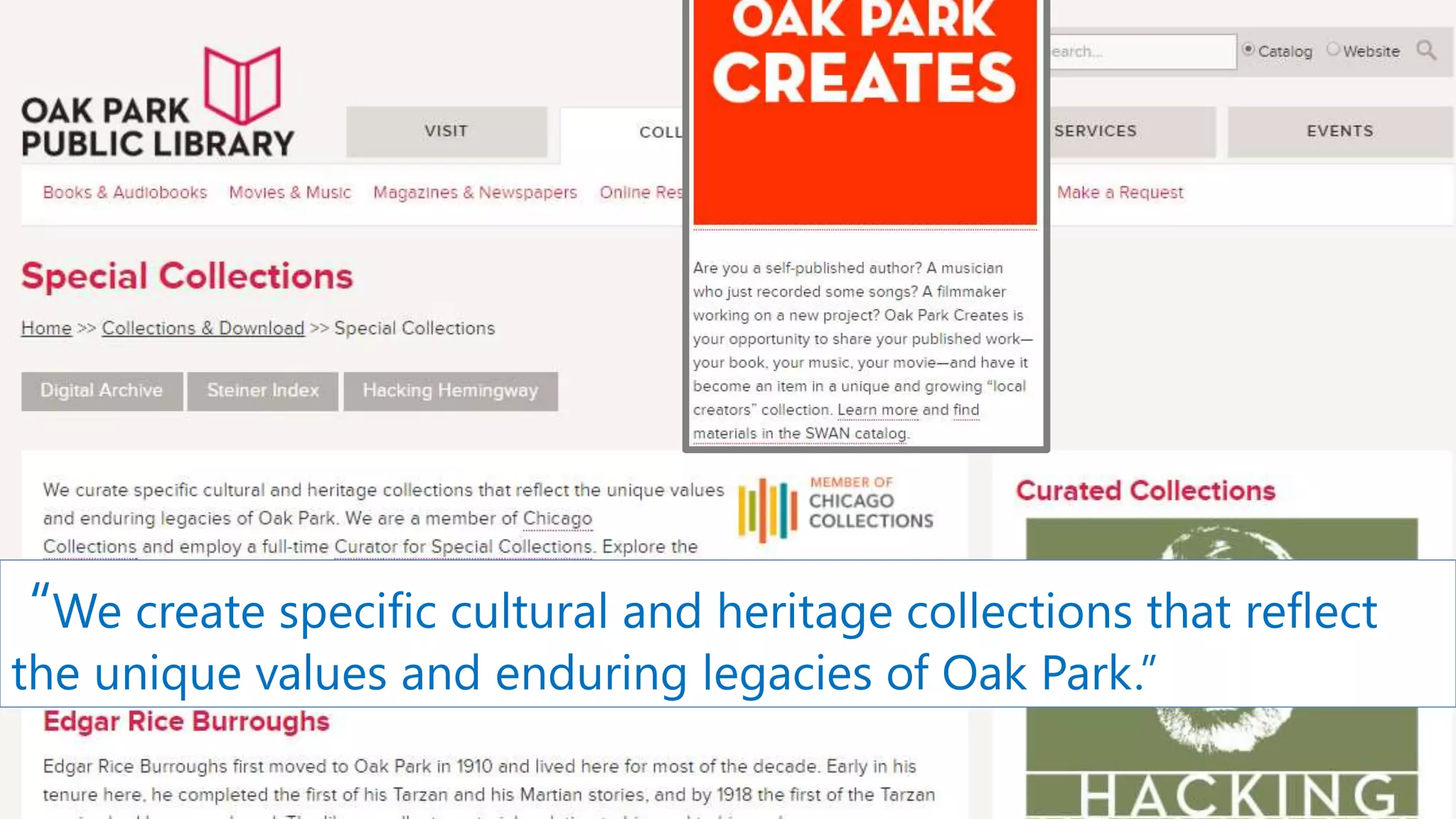 23
“We create specific cultural and heritage collections that reflect
the unique values and enduring legacies of Oak Park.”
 