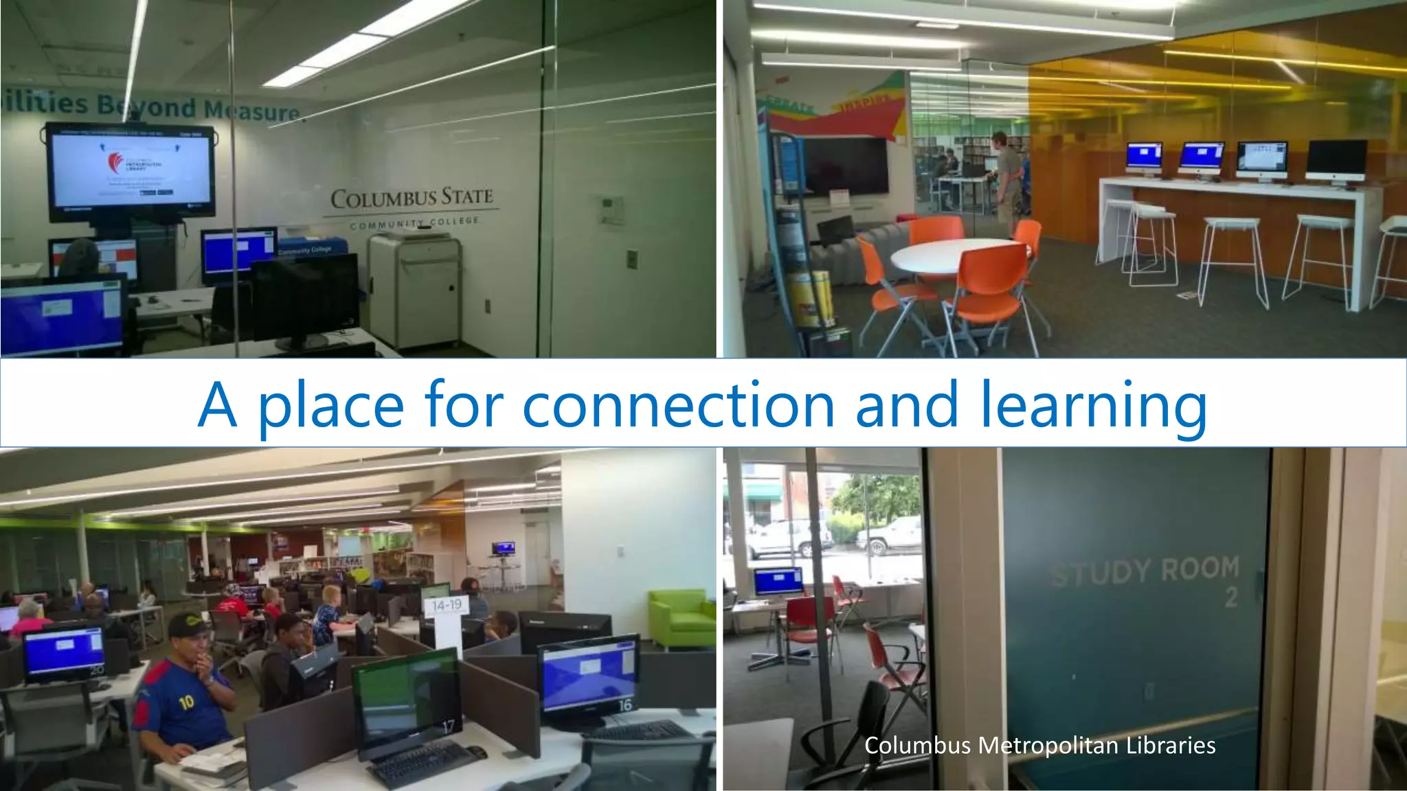A place for connection and learning
Columbus Metropolitan Libraries
 