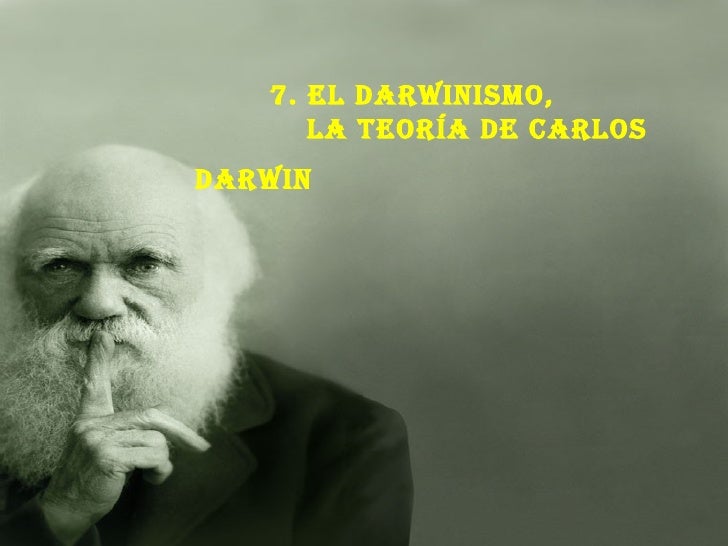 Darwin 7. El Darwinismo