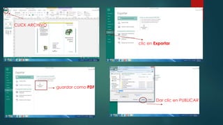 CLICK ARCHIVO
clic en Exportar
guardar como PDF
Dar clic en PUBLICAR
 