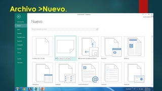 Archivo >Nuevo.
 