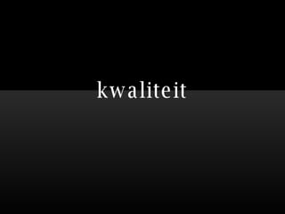 kwaliteit 