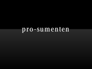 pro-sumenten 