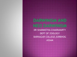 DR SHARMISTHA CHAKRAVARTY
DEPT OF ZOOLOGY
BARNAGAR COLLEGE,SORBHOG
ASSAM
 