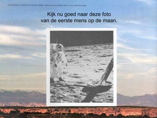 Kijk nu goed naar deze foto van de eerste mens op de maan. 