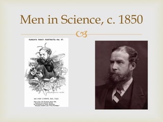 Men in Science, c. 1850 
 
 