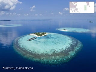 Maldives, Indian Ocean
 
