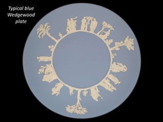 Typical blue
Wedgewood
plate
 