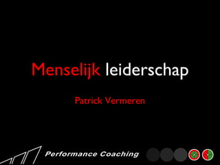 Menselijk  leiderschap Patrick Vermeren 