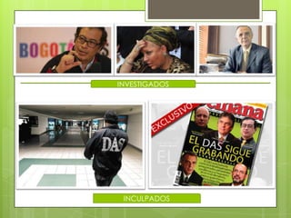 INVESTIGADOS
INCULPADOS
 