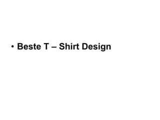 Beste T – Shirt Design 