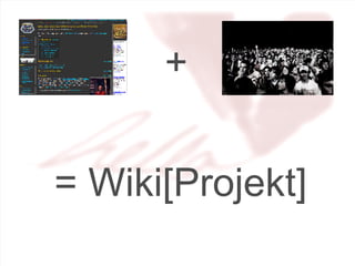 Das WikiPrinzip - WWW zum Mitmachen