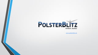 www.polsterblitz.de
 
