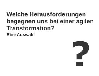 Das Agile muss ins Klassische