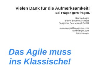 Das Agile muss ins Klassische