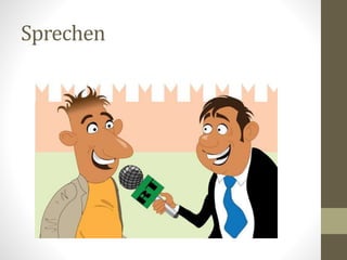 Sprechen
 