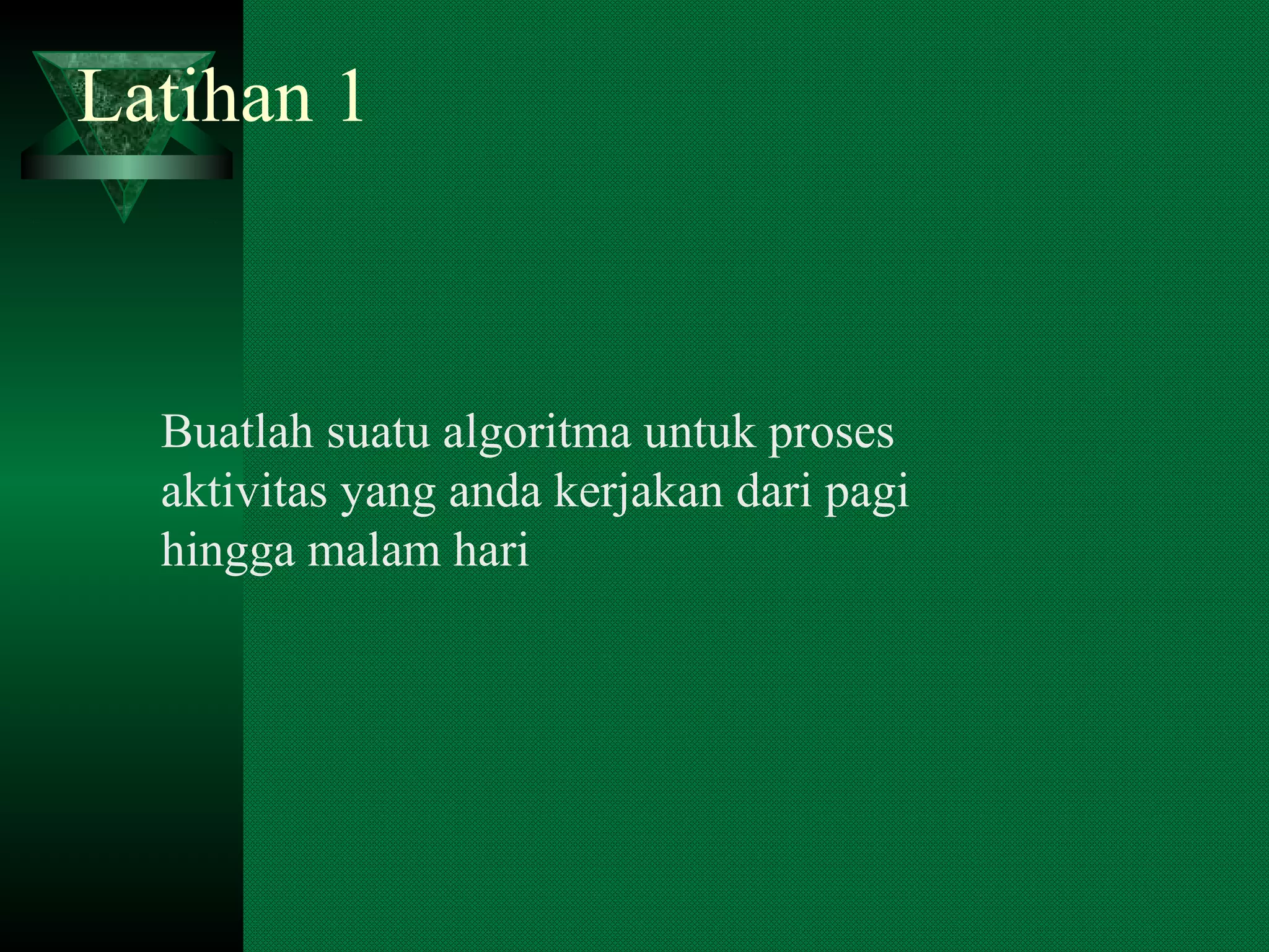 Dasar dasar algoritma - 1 | PPT