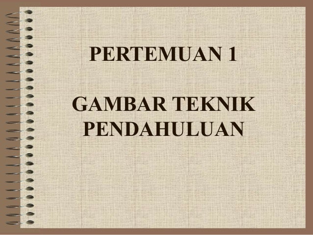 Dasar gambar-teknik 4 Dasar gambar-teknik 4