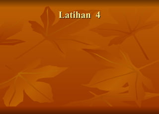 Latihan  4 