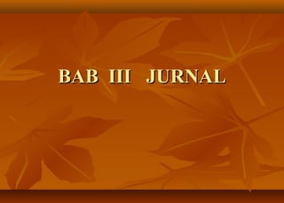 BAB III JURNAL
 