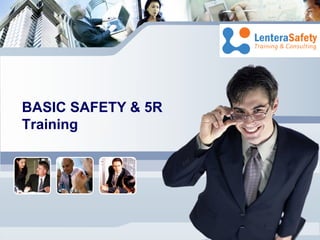 L/O/G/O
BASIC SAFETY & 5R
Training
 