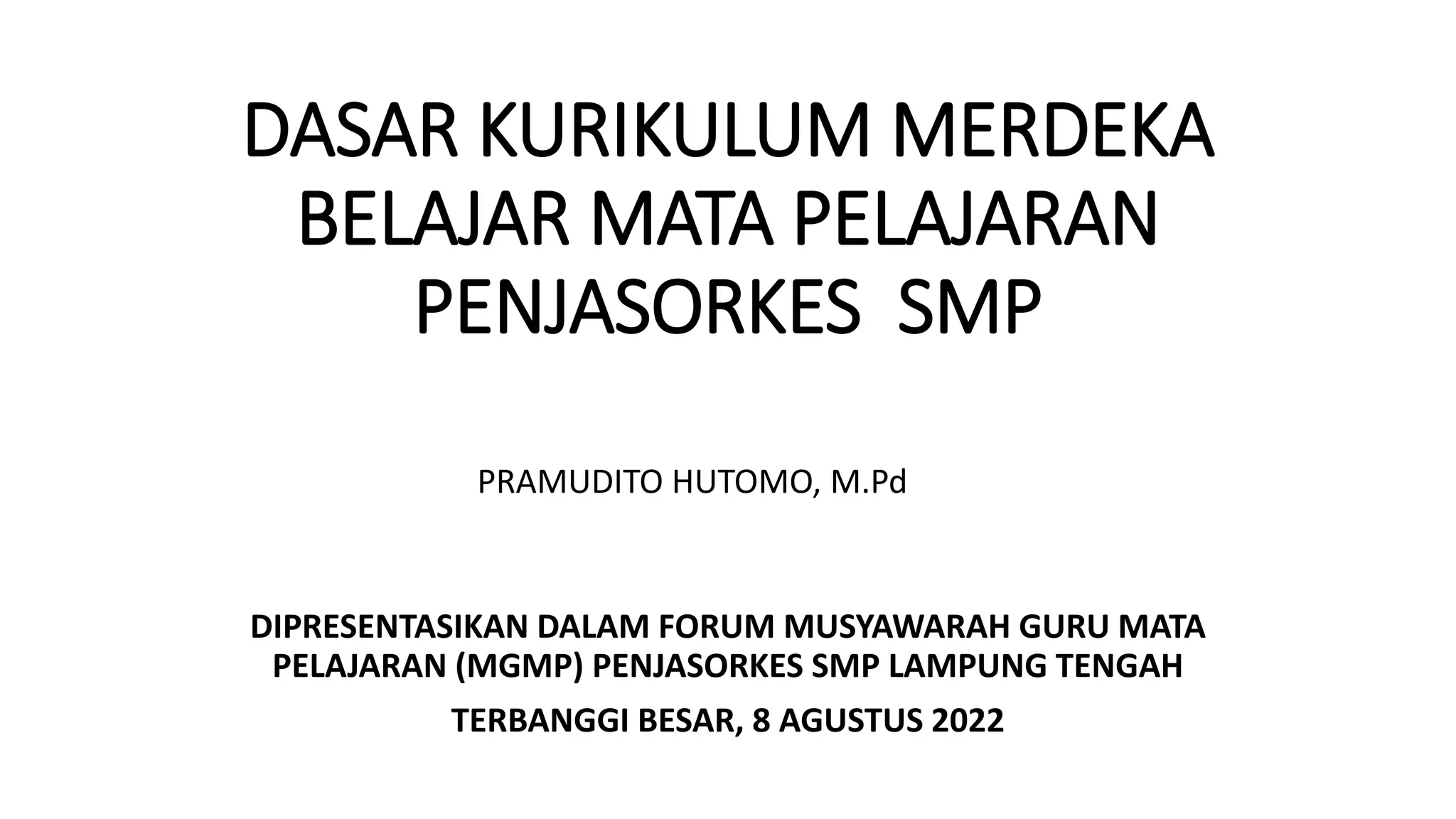 DASAR KURIKULUM MERDEKA BELAJAR MATA PELAJARAN PENJASORKES SMP.pptx