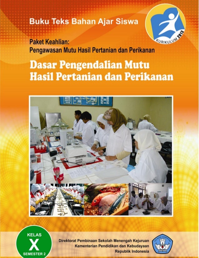 Dasar Pengendalian Mutu Hasil Pertanian dan Perikanan Dasar Pengendalian Mutu Hasil Pertanian dan Perikanan