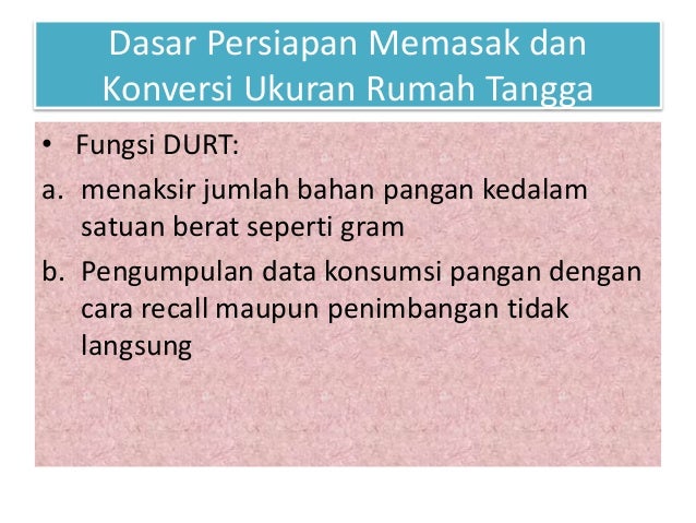 Dasar persiapan memasak dan konversi ukuran rumah tangga