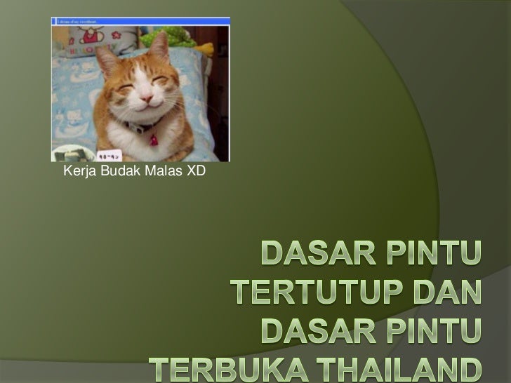 Dasar pintu tertutup dan dasar pintu terbuka thailand Dasar pintu tertutup dan dasar pintu terbuka thailand