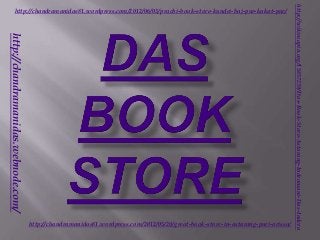 http://wikimapia.org/15857239/Das-Book-Store-Astarang-Indramani-Das-Indera
            http://chandramanidas81.wordpress.com/2012/06/03/prachi-book-store-kundei-baj-pur-kakat-pur/
http://chandramanidas.webnode.com/




                                     http://chandramanidas81.wordpress.com/2012/05/20/great-book-store-in-astarang-puri-orissa/
 