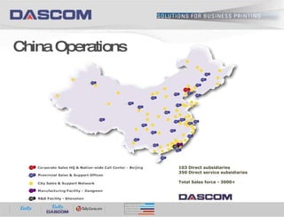 China Operations 103 Direct subsidiaries 350 Direct service subsidiaries Total Sales force - 3000+ 